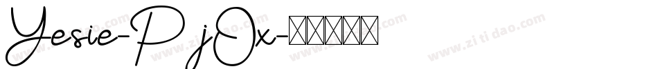 Yesie-PjOx字体转换