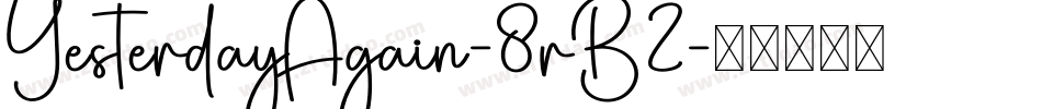 YesterdayAgain-8rB2字体转换