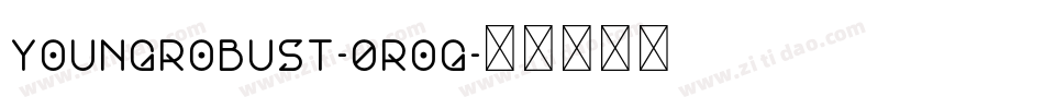 YoungRobust-0ROG字体转换