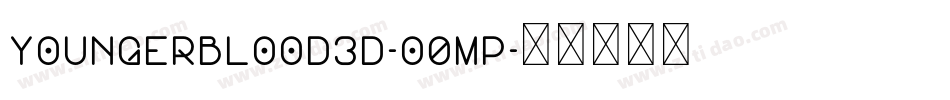 Youngerblood3D-O0mp字体转换