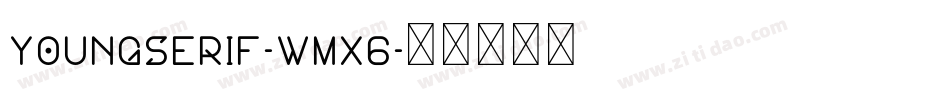 Youngserif-wMx6字体转换