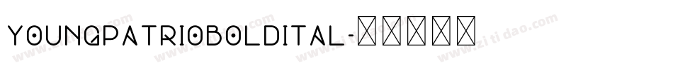 youngpatrioboldital字体转换