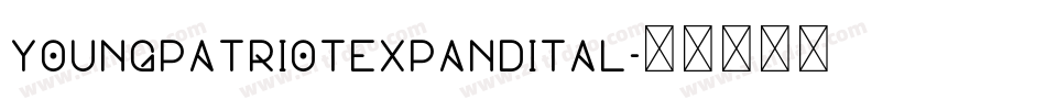 youngpatriotexpandital字体转换