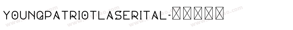 youngpatriotlaserital字体转换