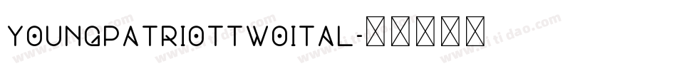youngpatriottwoital字体转换