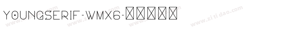 Youngserif-wMx6字体转换