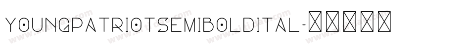youngpatriotsemiboldital字体转换