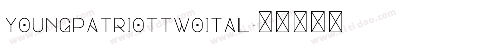 youngpatriottwoital字体转换