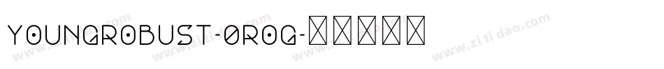 YoungRobust-0ROG字体转换