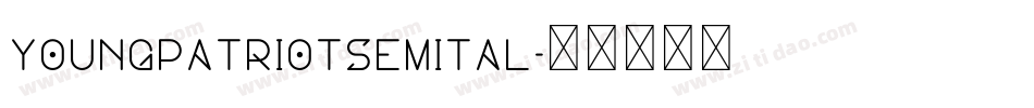 youngpatriotsemital字体转换
