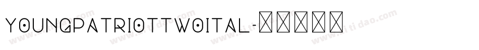youngpatriottwoital字体转换