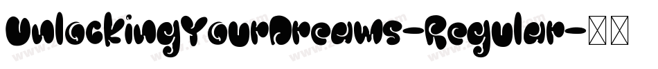 UnlockingYourDreams-Regular字体转换