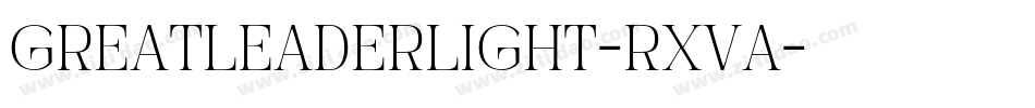 GreatLeaderLight-RxvA字体转换