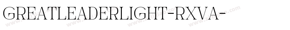 GreatLeaderLight-RxvA字体转换