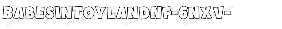 BabesInToylandNf-6nxv字体转换