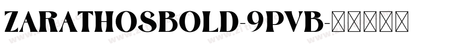 ZarathosBold-9PVB字体转换