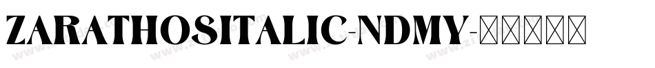 ZarathosItalic-ndmY字体转换
