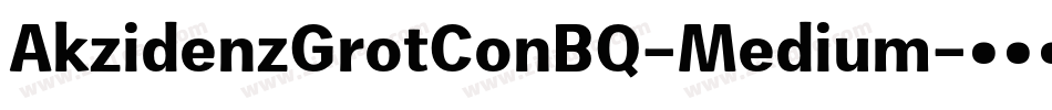 AkzidenzGrotConBQ-Medium字体转换