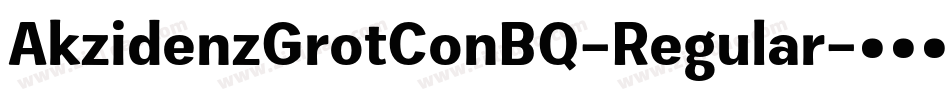 AkzidenzGrotConBQ-Regular字体转换