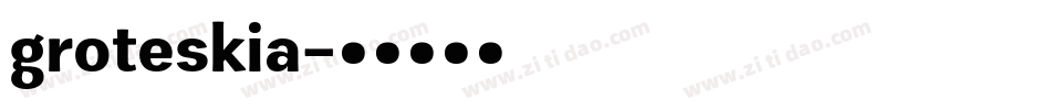 groteskia字体转换
