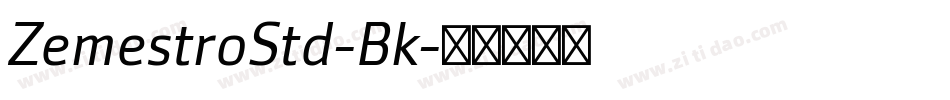 ZemestroStd-Bk字体转换