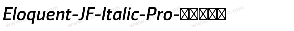 Eloquent-JF-Italic-Pro字体转换