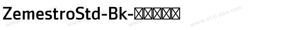 ZemestroStd-Bk字体转换