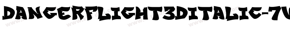 DangerFlight3DItalic-7VqB字体转换