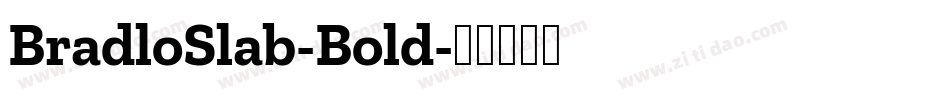 BradloSlab-Bold字体转换