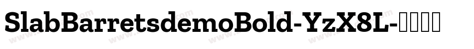 SlabBarretsdemoBold-YzX8L字体转换