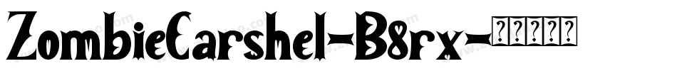ZombieCarshel-B8rx字体转换