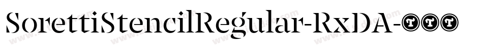 SorettiStencilRegular-RxDA字体转换