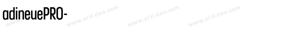 adineuePRO字体转换