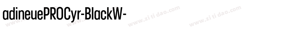 adineuePROCyr-BlackW字体转换
