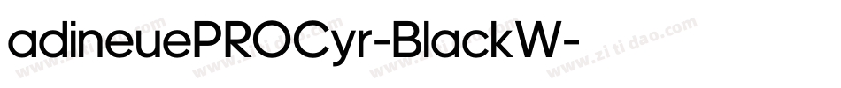 adineuePROCyr-BlackW字体转换
