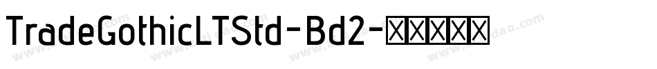 TradeGothicLTStd-Bd2字体转换