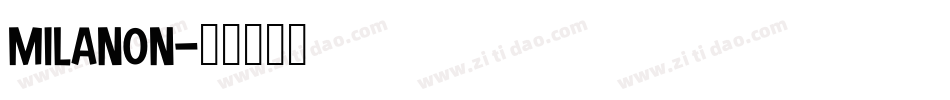 MILANON字体转换