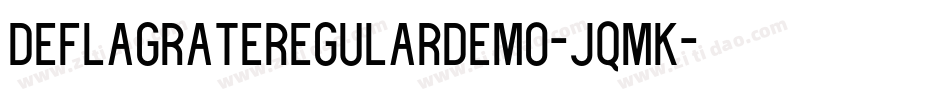 DeflagrateRegularDemo-JqMK字体转换