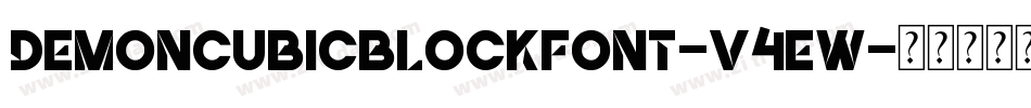 Demoncubicblockfont-V4ew字体转换