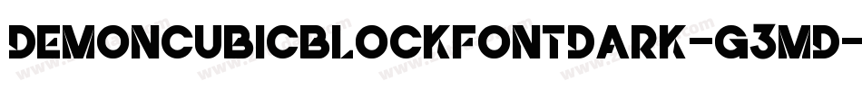 DemoncubicblockfontDark-G3MD字体转换