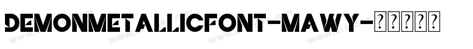 Demonmetallicfont-MAwY字体转换