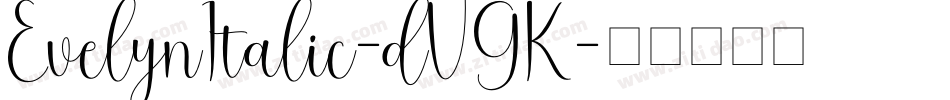EvelynItalic-dVGK字体转换