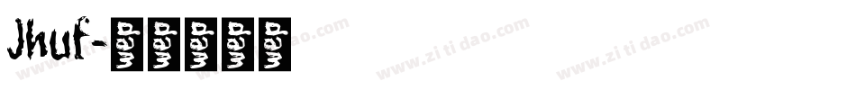 Jhuf字体转换