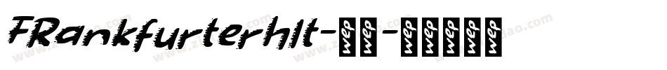FRankfurterhlt-普通字体转换