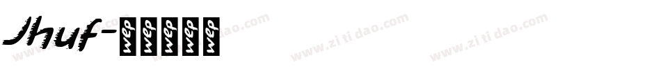 Jhuf字体转换