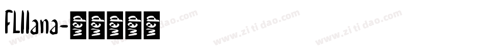FLllana字体转换