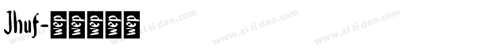 Jhuf字体转换