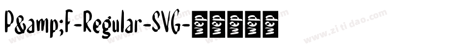 P&F-Regular-SVG字体转换