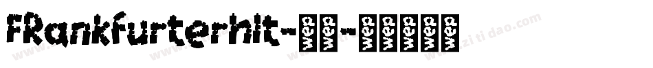 FRankfurterhlt-普通字体转换