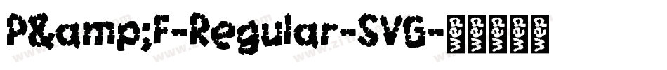 P&F-Regular-SVG字体转换